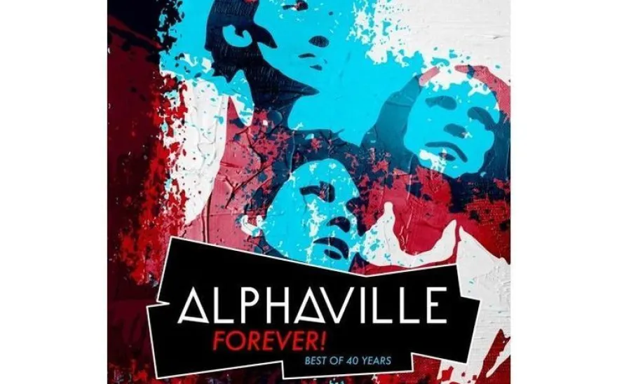 Alphaville: Alphaville: Forever! Best Of 40 Years (remastered)