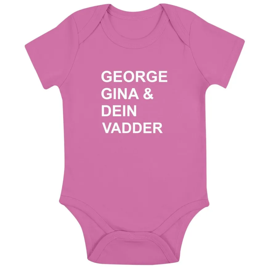 Babybody George Gina und Dein Vadder