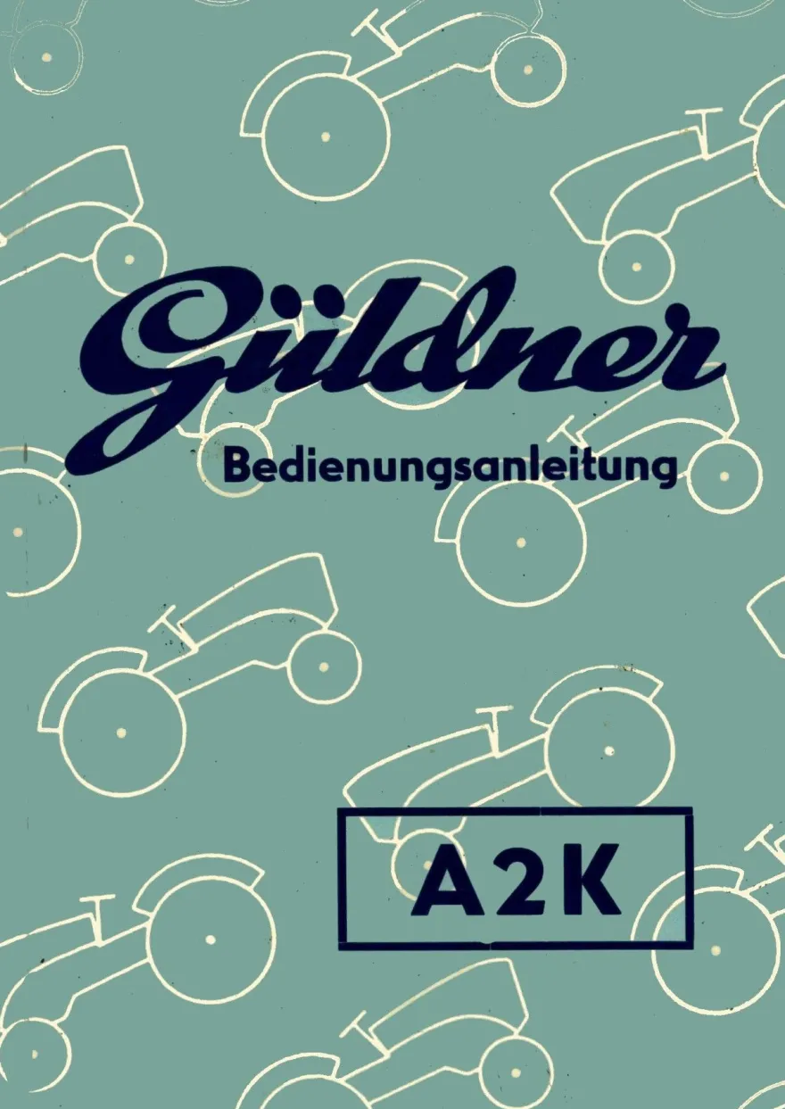 Betriebsanleitung für den Güldner A2K Diesel Schlepper