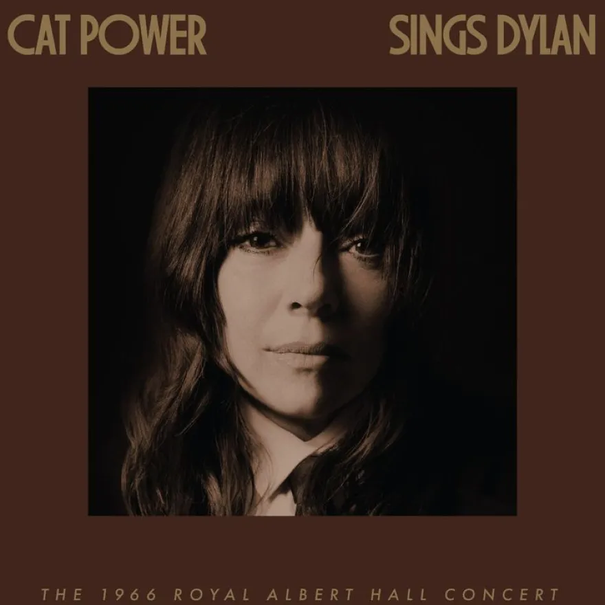 Cat Power: Cat Power: Sings Bob Dylan: The 1966 Royal Albert H