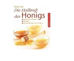 Die Heilkraft des Honigs Natürlich wirksam - Manukahonig - Detlef Mix -neu Buch