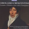 Girolamo Crescentini (1762-1846): Sechs Kantaten & 18 Ariettas