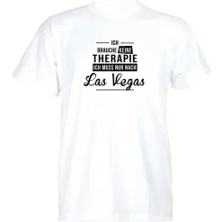 Herren T-Shirt Ich brauche keine Therapie - Ich muss nur nach Las Vegas
