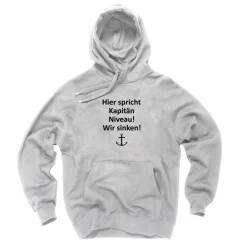 Hoodie Hier spricht Käpitän niveau! Wir sinken!