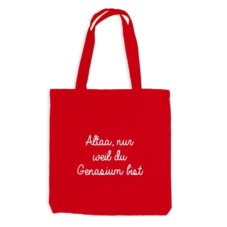 Jutebeutel Altaa... nur weil du Gymnasium bist