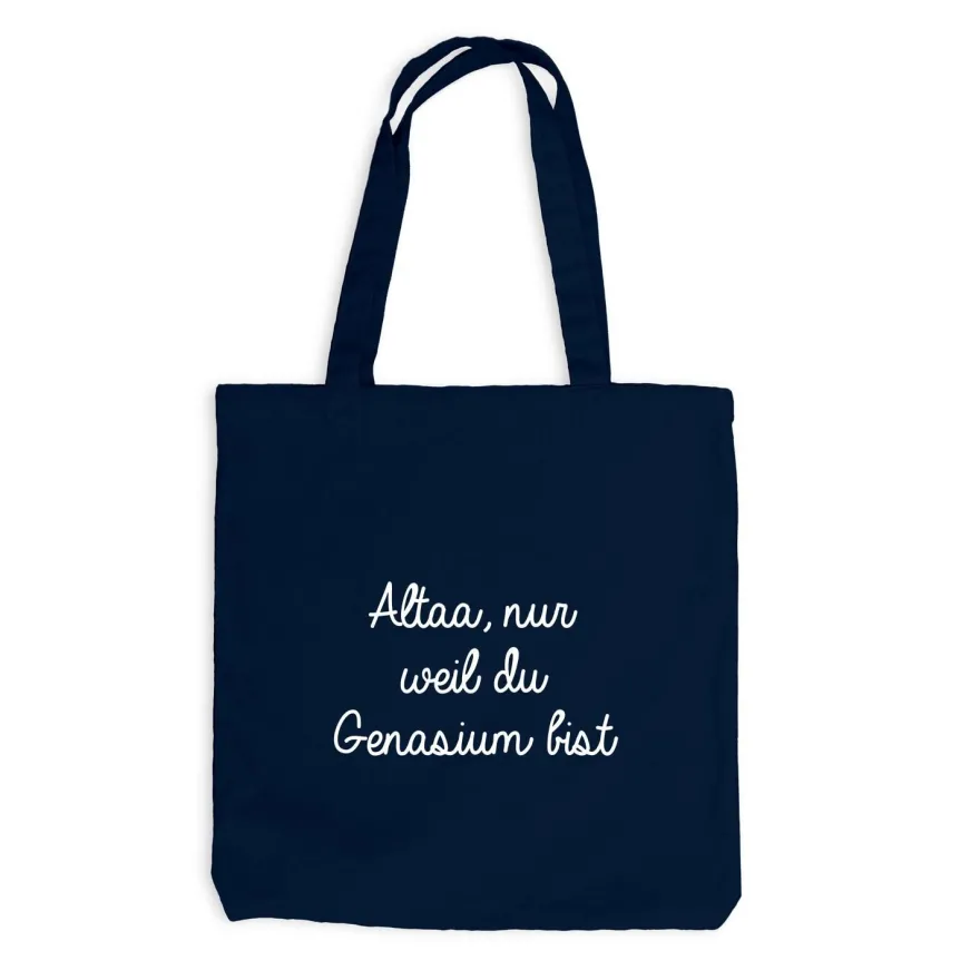 Jutebeutel Altaa... nur weil du Gymnasium bist