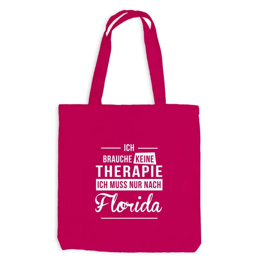 Jutebeutel Ich brauche keine Therapie - Ich muss nur nach Florida
