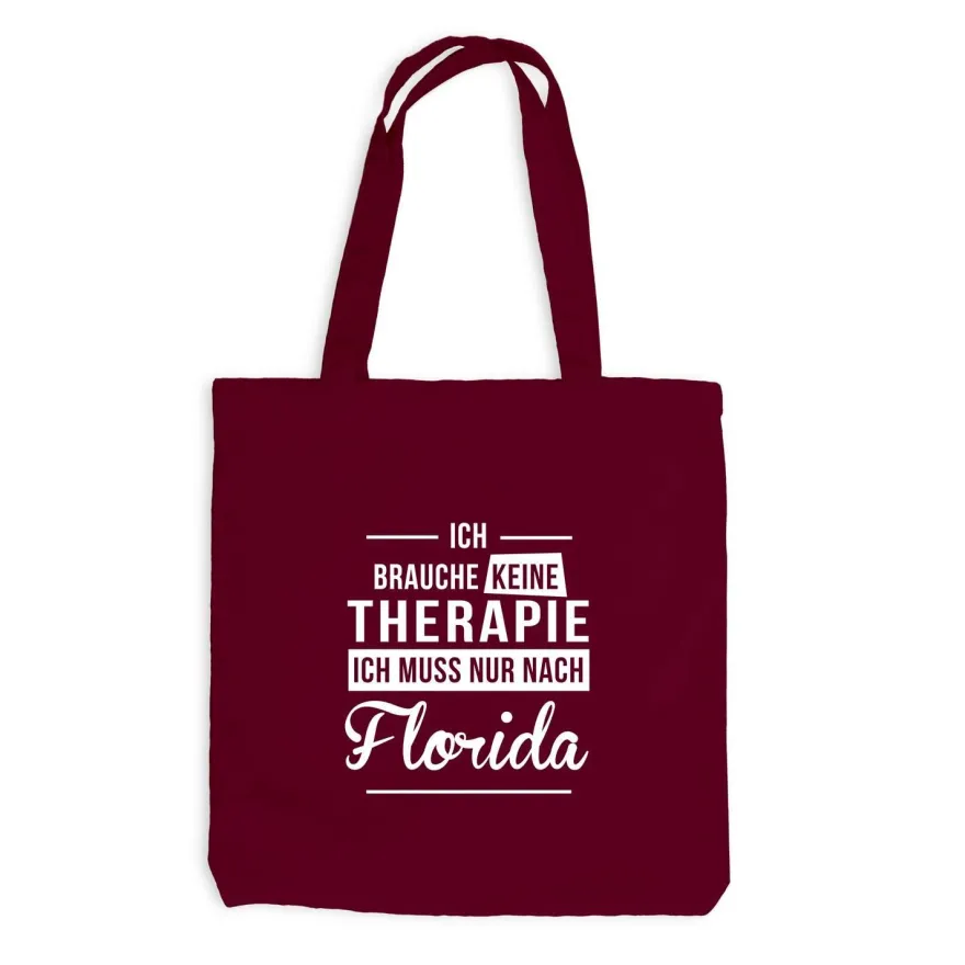 Jutebeutel Ich brauche keine Therapie - Ich muss nur nach Florida