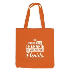 Jutebeutel Ich brauche keine Therapie - Ich muss nur nach Florida