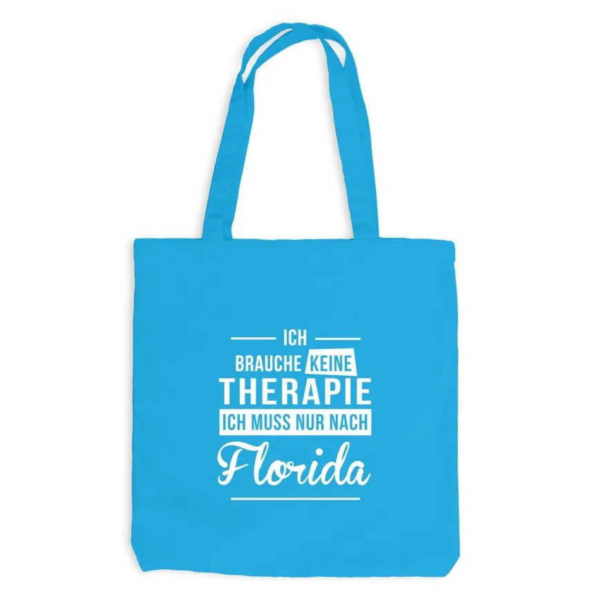 Jutebeutel Ich brauche keine Therapie - Ich muss nur nach Florida