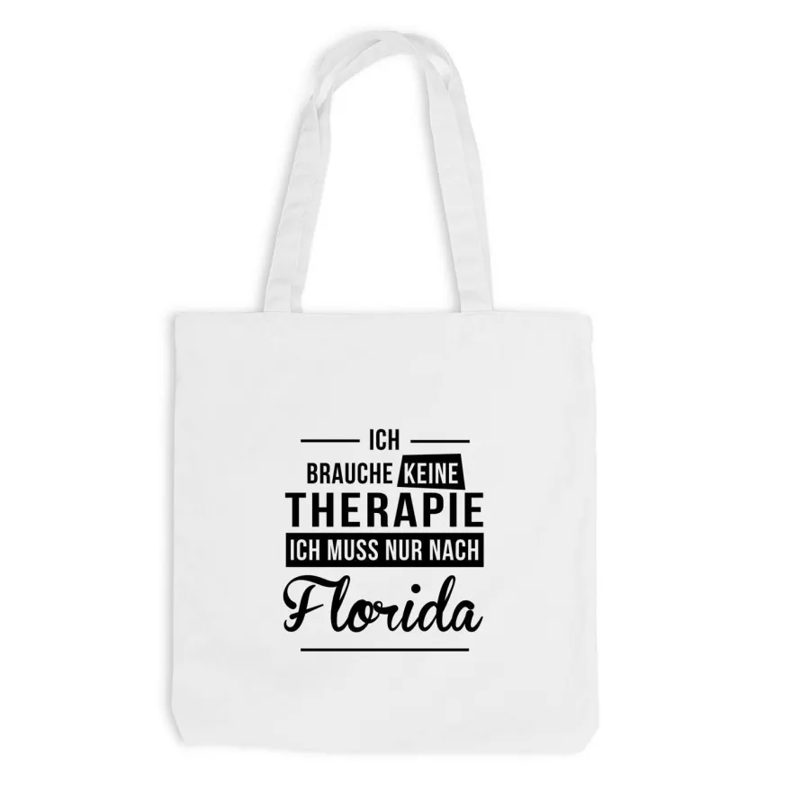 Jutebeutel Ich brauche keine Therapie - Ich muss nur nach Florida