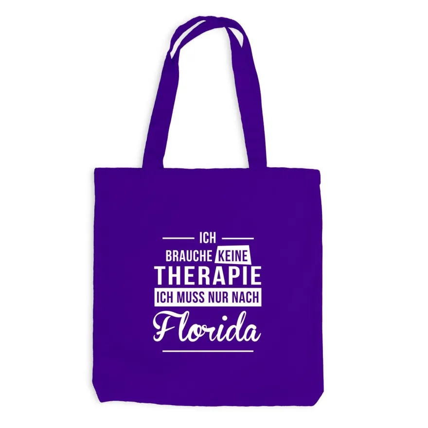 Jutebeutel Ich brauche keine Therapie - Ich muss nur nach Florida