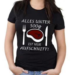 Nur Aufschnitt Girlie Shirt | Grillen | BBQ | Herrentag | Steak | Schnitzel