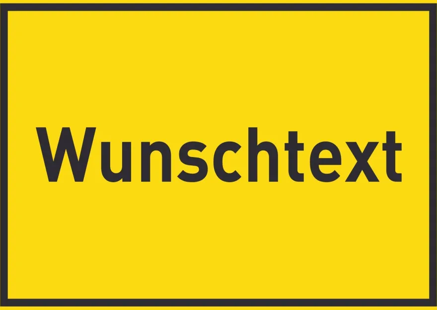 Ort Schild mit Wunschtext Ortsschild