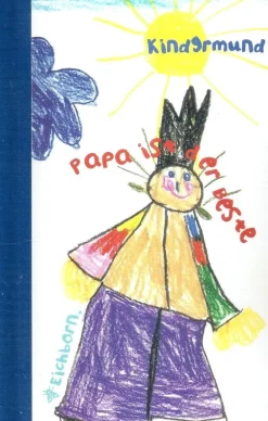 Papa ist der Beste - Kindermund (1996) Eichborn - Neu