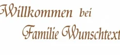 Willkommen bei Wunschtext Aufkleber Haustüraufkleber Türschild Wunschname 184/5